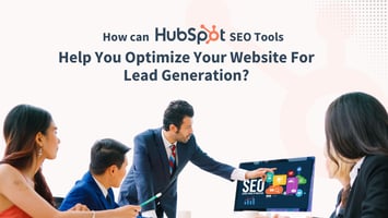 How can HubSpot's SEO Tools help you optimize your website for lead generation?